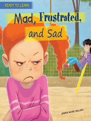 cover image of Mad, Frustrated, and Sad